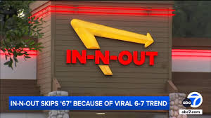 In-N-Out removes number 67 from order system due to viral 6-7 trend | In-N-Out drops 67 from orde…