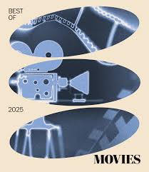 The 10 best movies of 2025 | Best Films of 2025 | These 10 terrific movies emerged from a tumultu…