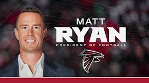 Matt Ryan named President of Football | Falcons to interview ex-QB Ryan for new prez role | Falco…