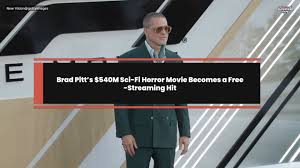 Brad Pitt’s $540M Sci-Fi Horror Movie Becomes a Free-Streaming Hit | Brad Pitt’s $540M Horror…