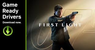 007 First Light GeForce Game Ready Driver Released | For This James Bond, the Freedom Is Not Enou…